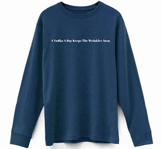 A Vodka A Day Keeps The Wrinkles Away Organic SUPIMA Cotton Long Sleeve Shirt