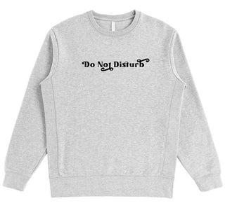 Do Not Disturb Organic SUPIMA Cotton Crewneck Sweatshirt Black Script