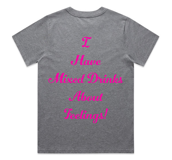 I Have Mixed Drinks About Feelings Organic SUPIMA Cotton T-Shirt Pink Script