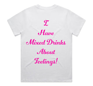I Have Mixed Drinks About Feelings Organic SUPIMA Cotton T-Shirt Pink Script