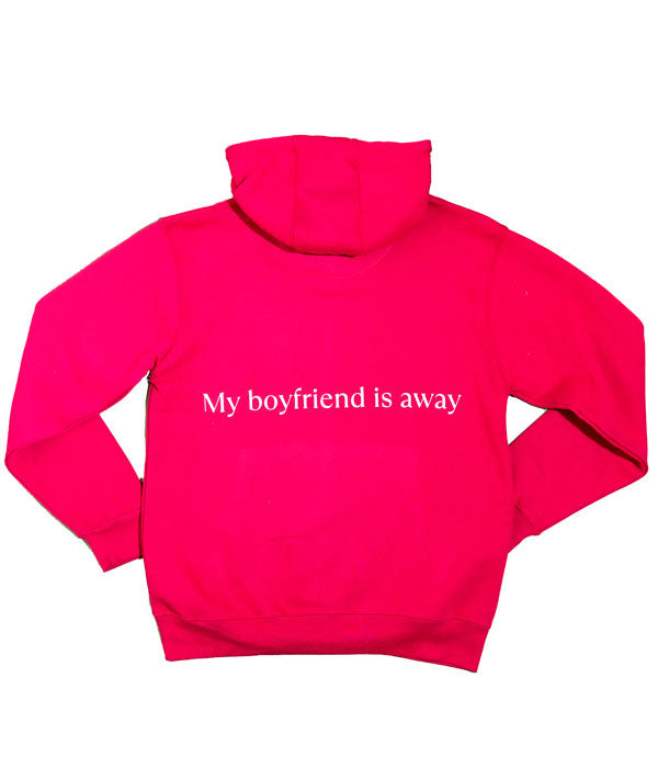 My Boyfriend Is Away Hoodie