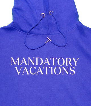 Mandatory Vacations Hoodie