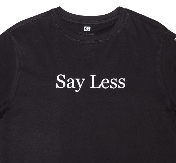 Say Less Organic SUPIMA Cotton T-Shirt