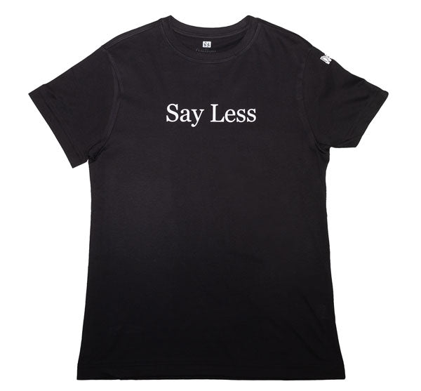 Say Less Organic SUPIMA Cotton T-Shirt